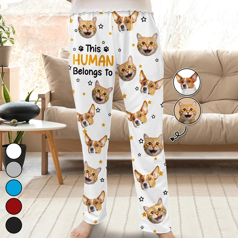 Pet Lovers, Pet Mom, Pet Dad, Dog Lovers, Dog Mom, Dog Dad, Cat Lovers, Cat Mom, Cat Dad, Custom Photo - Custom Photo This Human Belongs To Dog Cat Cute Face Cut - Personalized Pajama Pants