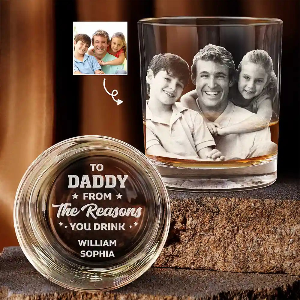 Custom Photo To Dad From The Reason You Drink Funny - Personalized Engraved Whiskey Glass