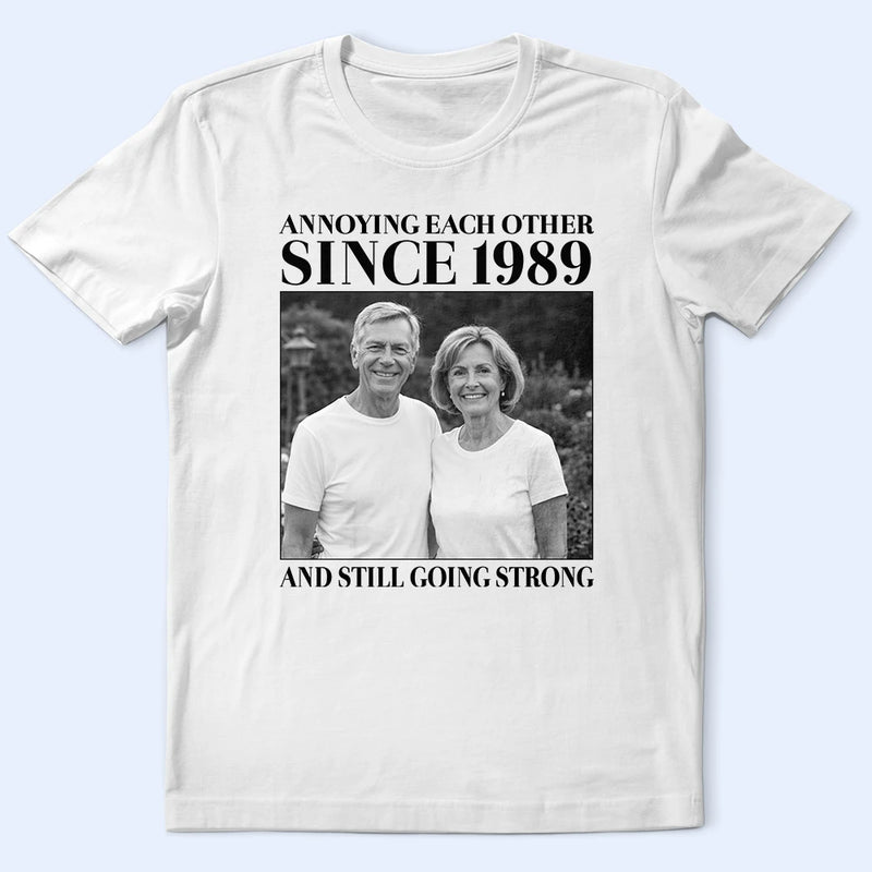 Old Couples,Gift For Husband,Gift For Wife,Gift For Couples,Gift For Boyfriend,Gift For Girlfriend,Love - Custom Photo Vintage Annoying Each Other Since - Personalized T Shirt