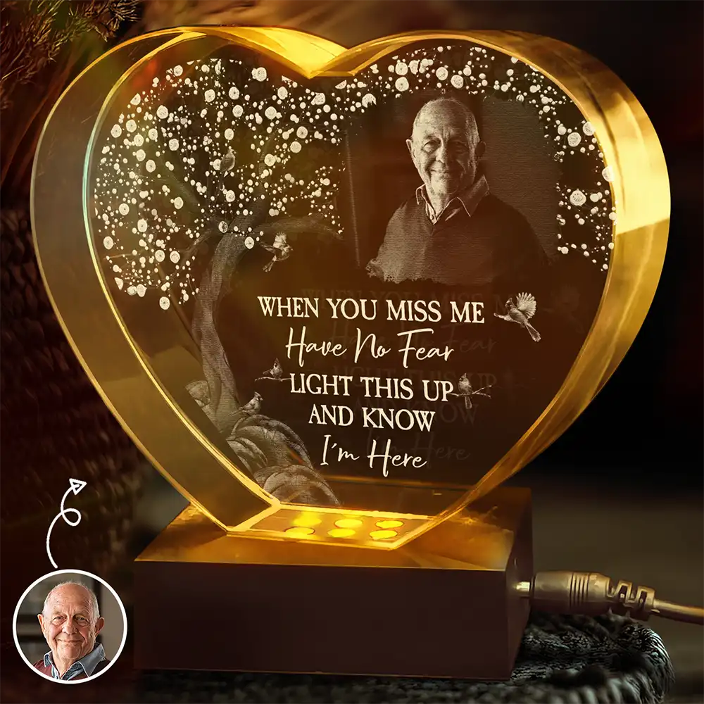 Custom Photo When You Miss Me Have No Fear - Personalized Crystal Heart