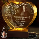 Sad,Memorial,Custom Photo - Custom Photo When You Miss Me Have No Fear - Personalized Crystal Heart