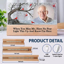 Sad,Memorial,Gift For Grandparents,Gift For Sibling,Family,Parents,Pet Lovers - Custom Photo When You Miss Me Have No Fear Memorial - Personalized Rectangle LED Light