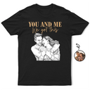 Gift For Couples,Old Couples,Gift For Husband,Gift For Wife,Gift For Boyfriend,Gift For Girlfriend,LGBT,Non-Eng,Photo - Pencil Sketch (Dark BG),Romantic - Custom Photo White Pencil Sketch Art You And Me We Got This - Personalized T Shirt