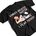 Gift For Father, Happy, Custom Photo - Custom Photo World's Greatest Farter I Mean Father - Personalized T Shirt