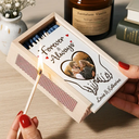 Custom Photo You And Me We Got This Couple Hands - Personalized Wooden Matchbox