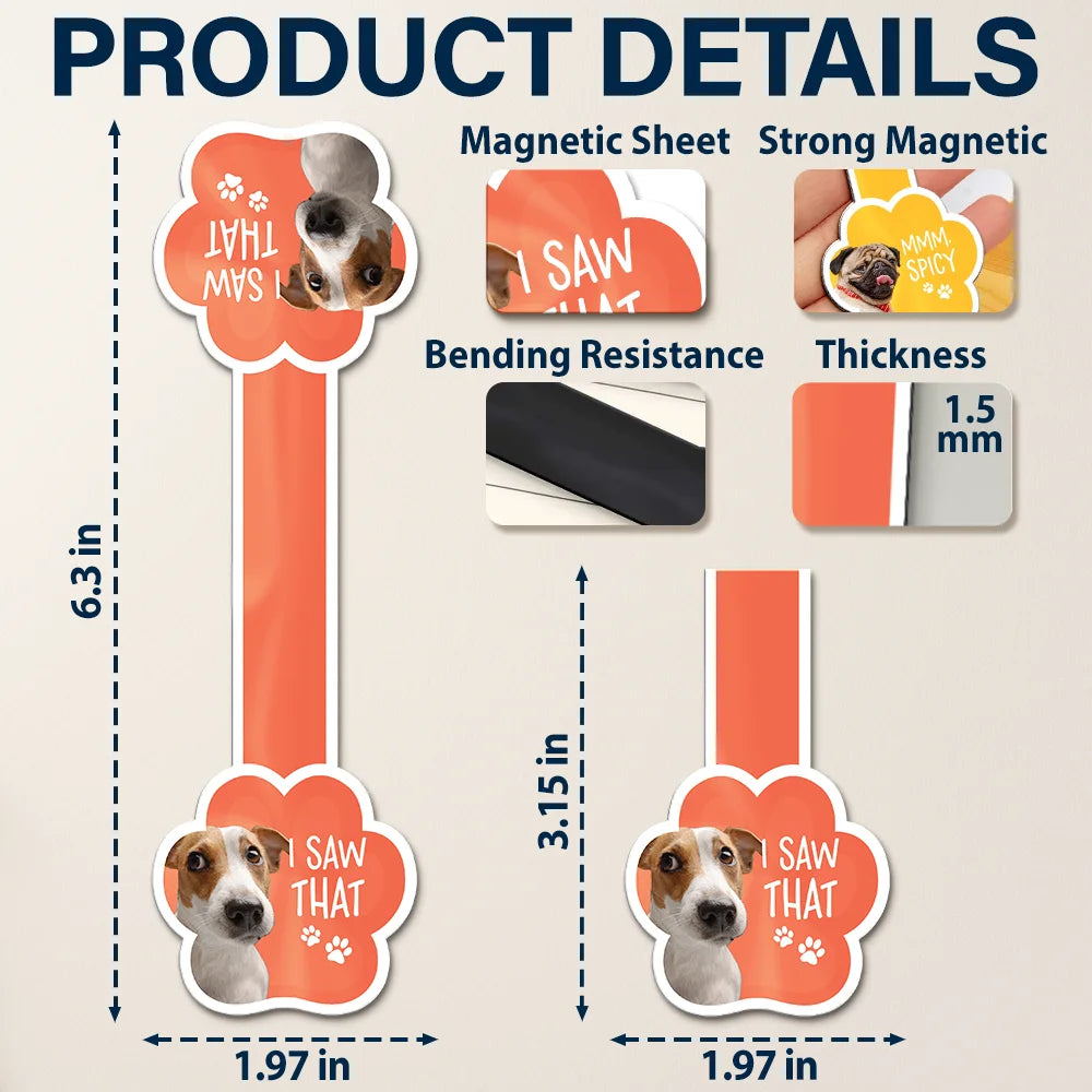 Gift For Yourself, Reading, Pet Lovers, Happy - Custom Photo You Pawsed Here - Personalized Custom Shaped Magnetic Bookmark Clip