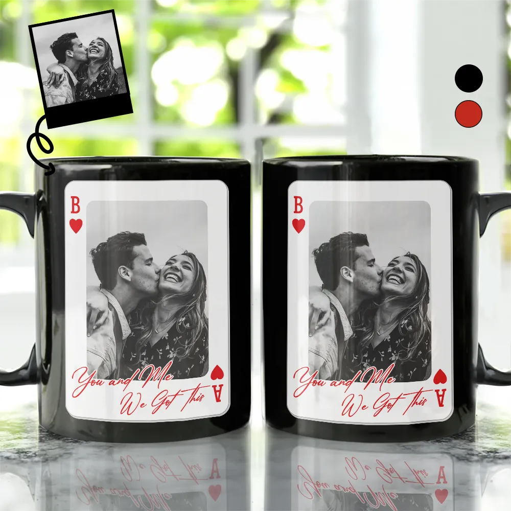 Gift For Couples, Old Couples, Gift For Husband, Gift For Wife, Gift For Boyfriend, Gift For Girlfriend, Love, Custom Photo - Custom Photo You & Me We Got This Playing Card - Personalized Mug