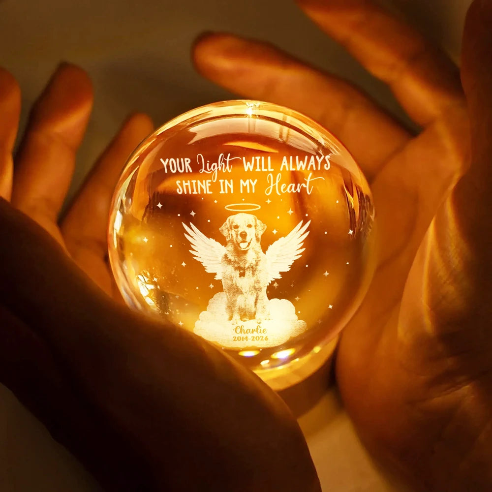 Pet Lovers,Pet Mom,Pet Dad,Dog Lovers,Dog Mom,Dog Dad,Cat Lovers,Cat Mom,Cat Dad,Custom Photo,Memorial,Sad - Custom Photo Your Light Will Always Shine - Personalized Crystal Globe Lamp