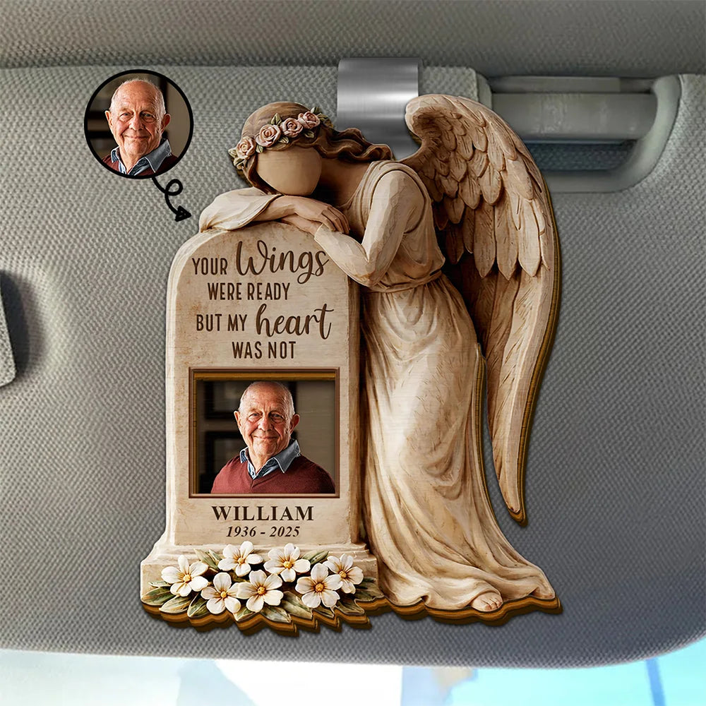Custom Photo Your Wings Were Ready But My Heart Was Not - Personalized Custom Shaped Car Visor Clip