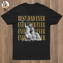 Custom Photo Best Dad Ever Ever Ever Vintage - Personalized T Shirt