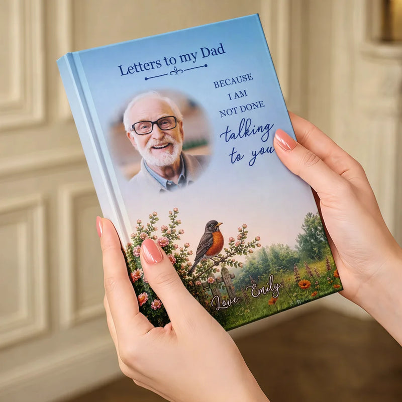 Christmas,Custom Photo,Sympathetic,Family,Memorial,Upload Full Photo,Icon - Custom Photo Memorial Letters To My Dad Mom Because I Am Not Done Talking To You - Personalized Hardcover Journal