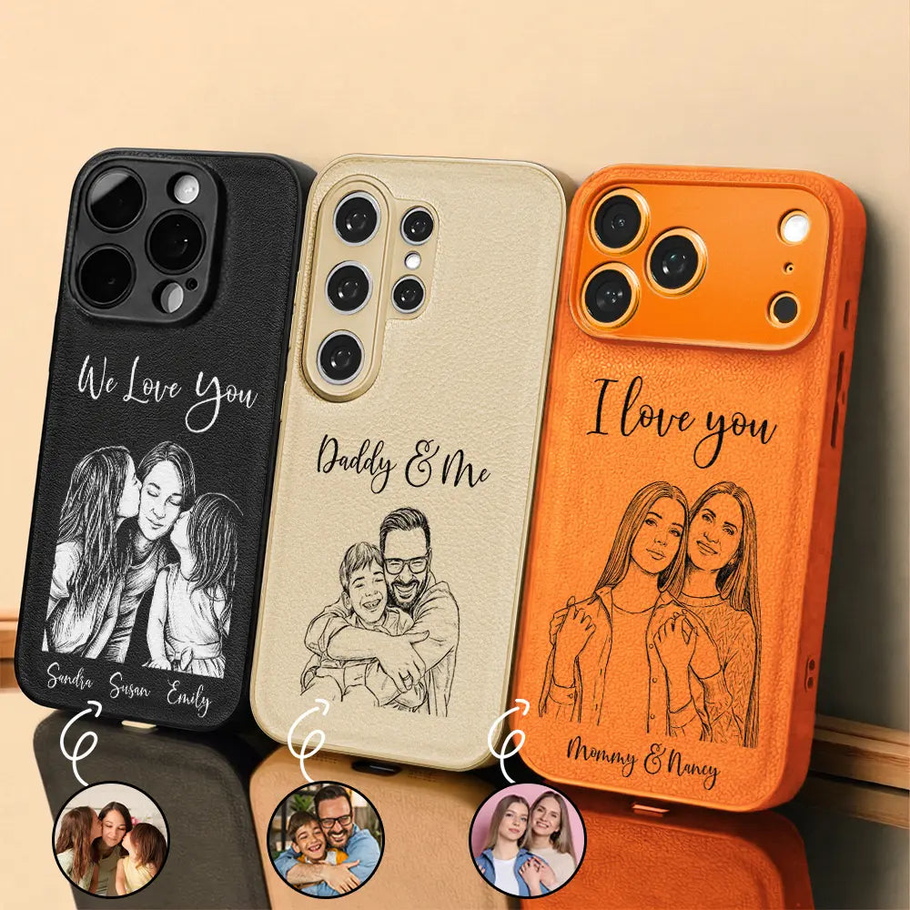 Custom Photo Pencil Sketch We Love You Mommy Daddy - Personalized Leather Phone Case