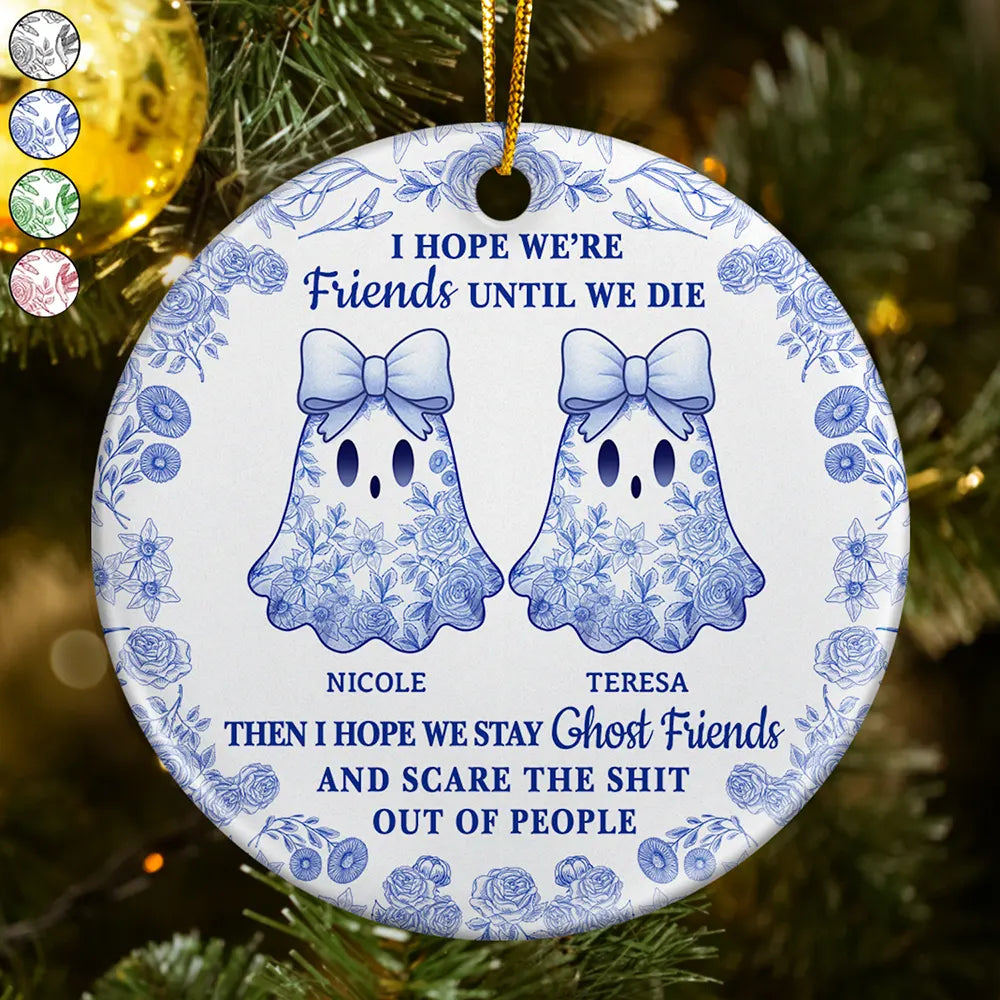 Christmas,Gift For Bestie,Funny - Cute Ghost Bestie Friends Until We Die Toile De Jouy Pattern - Personalized Circle Ceramic Ornament