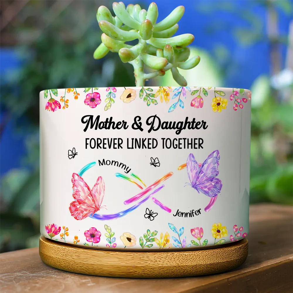 Mother And Daughter Forever Linked Together Crystal Butterflies - Personalized Ceramic Plant Pot