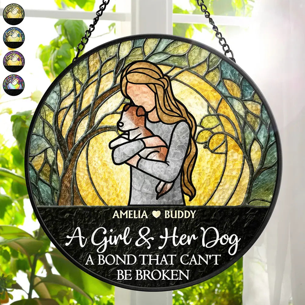 A Girl And Her Dog A Bond That Can't Be Broken Woman Man Hug Pet - Personalized Stained Glass Window Hanging Suncatcher