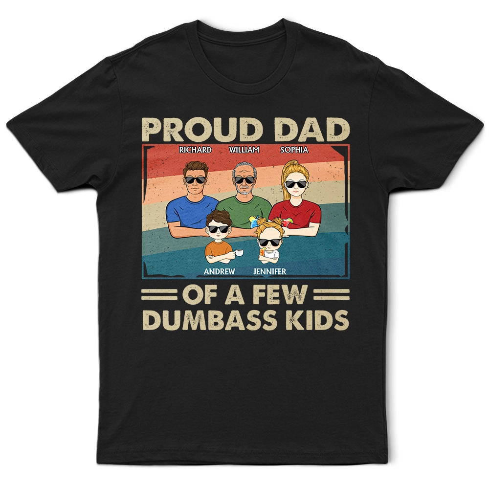 Proud Father Of A Few Kid & Adult - Funny Gift For Dad, Father, Grandpa - Personalized T Shirt