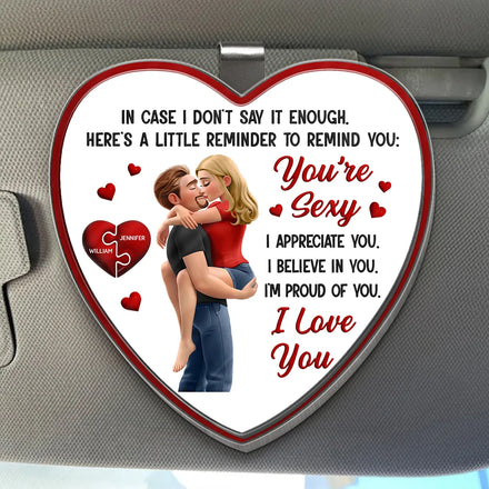 In Case I Don't Say It Enough 3D Kissing Couples - Personalized Custom Shaped Acrylic Car Visor Clip