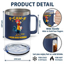 Gift For Yourself,Gift For Women,Gift For Men,Funny - 3D Effect Funny Chicken F-Caw-F I Mean Good Morning - Personalized 14oz Stainless Steel Tumbler With Handle