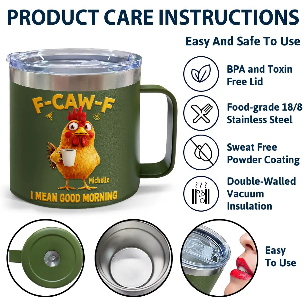 Gift For Yourself,Gift For Women,Gift For Men,Funny - 3D Effect Funny Chicken F-Caw-F I Mean Good Morning - Personalized 14oz Stainless Steel Tumbler With Handle