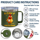Gift For Yourself,Gift For Women,Gift For Men,Funny - 3D Effect Funny Chicken F-Caw-F I Mean Good Morning - Personalized 14oz Stainless Steel Tumbler With Handle