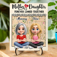 Gift For Mother,Gift For Daughter,Mom,Daughters (Adult),Love - Mother And Daughter Forever Linked Together 3D Effect - Personalized 2-Layered Wooden Plaque With Stand