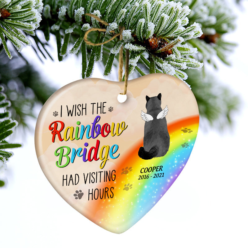 I Wish The Rainbow Bridge Had Visiting Hours - Cat Memorial Gift - Personalized Custom Heart Ceramic Ornament