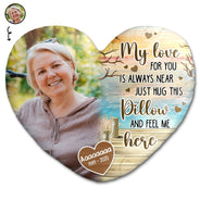 Custom Photo My Love For You Is Always Near - Memorial Gift - Personalized Heart Shaped Pillow