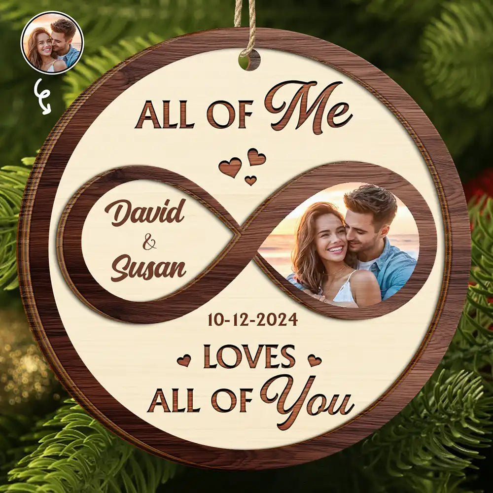 Custom Photo All Of Me Loves All Of You - Personalized 2-Layered Wooden Ornament