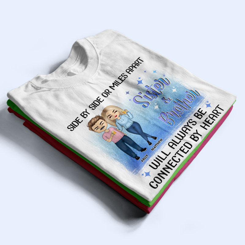 The Bond Between Sisters & Brothers Never Broken - Gift For Sibling & Best Friends - Personalized Custom T Shirt