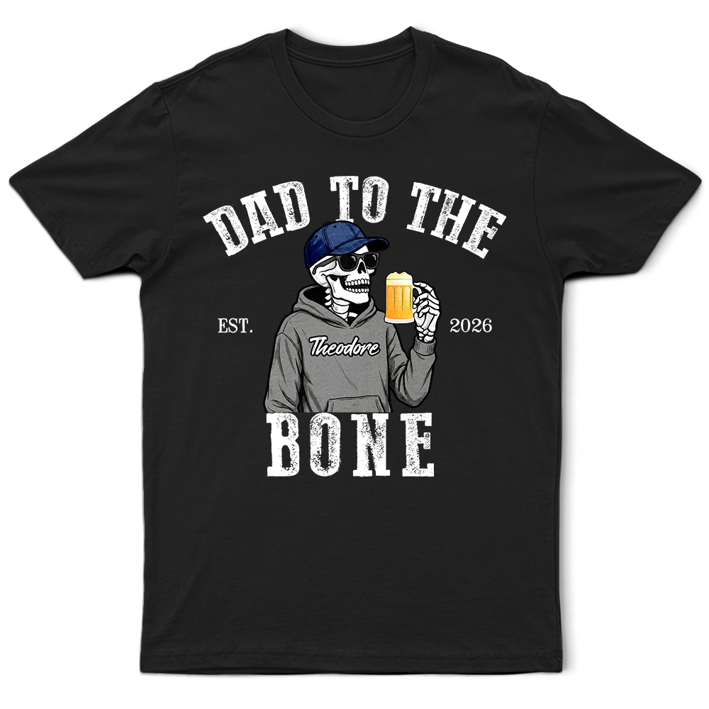 Gift For Yourself,Gift For Men,Gift For Father,Gift For Grandpa,Funny - Dad To The Bone - Personalized T Shirt