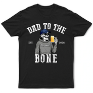 Gift For Yourself,Gift For Men,Gift For Father,Gift For Grandpa,Funny - Dad To The Bone - Personalized T Shirt
