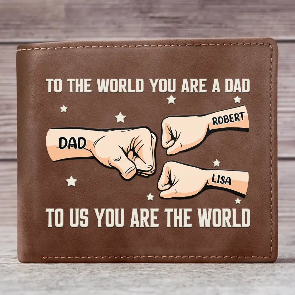 Dad You Are The World To Us - Personalized Leather Wallet