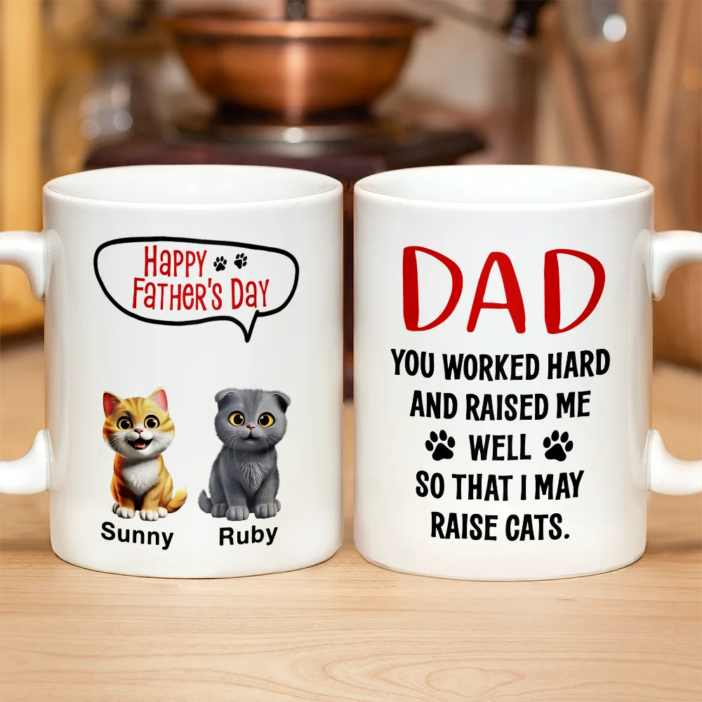 Dad You Work Hard And Raise Me Well - Personalized Mug