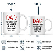 Pet Lovers, Pet Dad, Funny - Dad You Work Hard And Raise Me Well - Personalized Mug