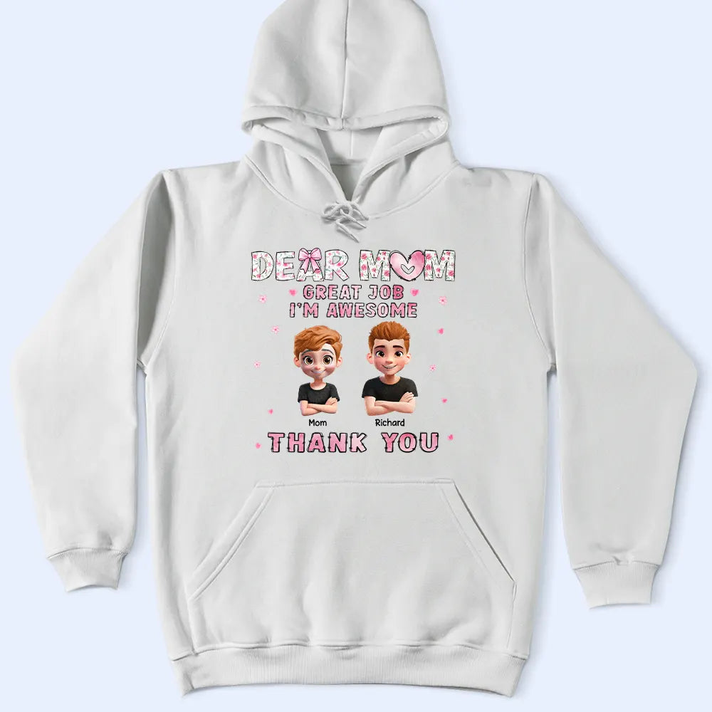 Gift For Grandma,Gift For Mother - Dear Mom Great Job - Personalized T Shirt