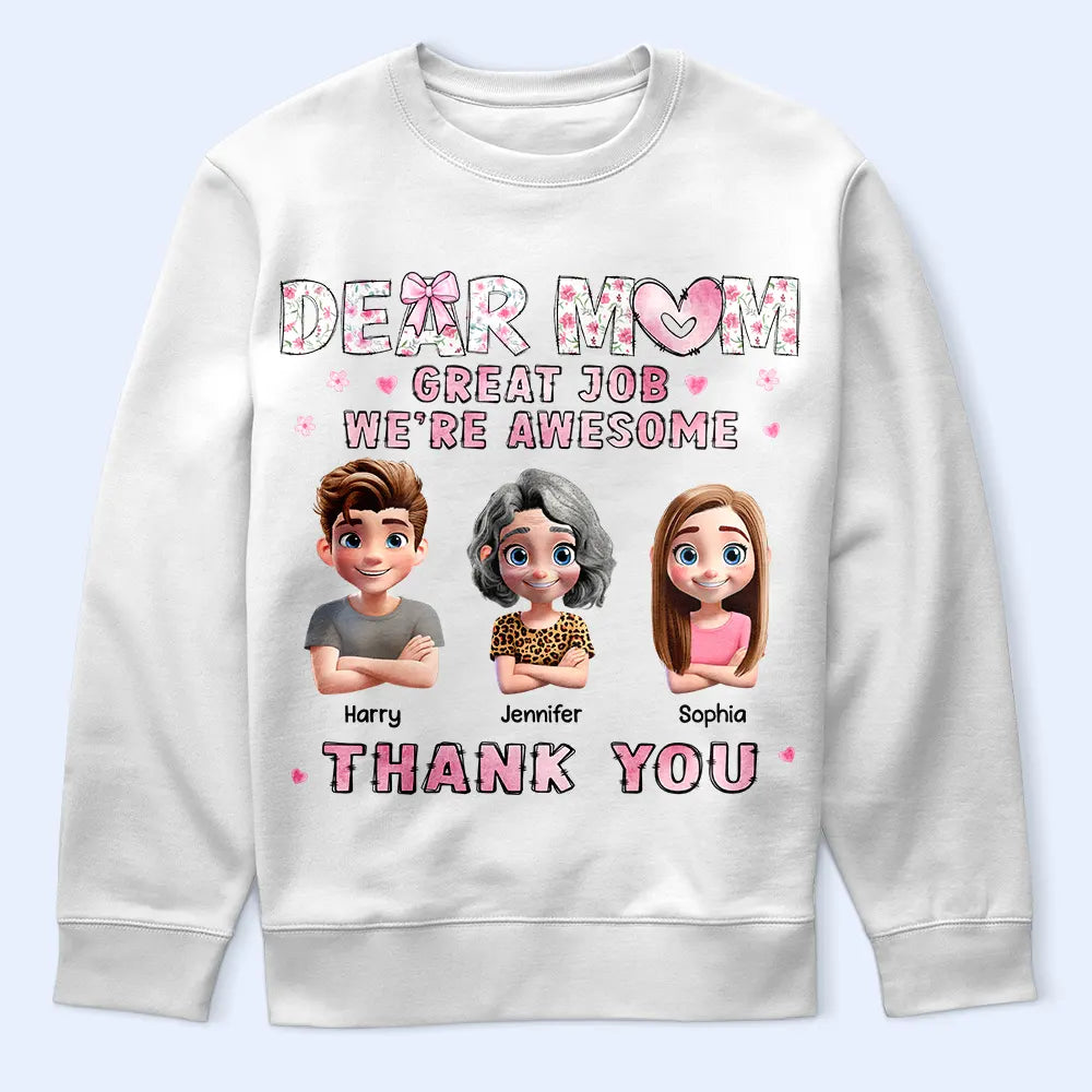 Gift For Grandma,Gift For Mother - Dear Mom Great Job - Personalized T Shirt