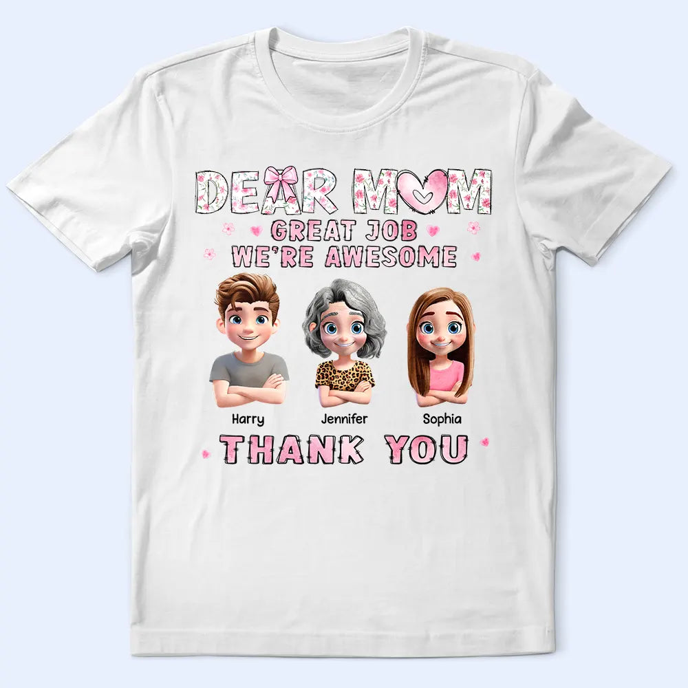 Dear Mom Great Job - Personalized T Shirt