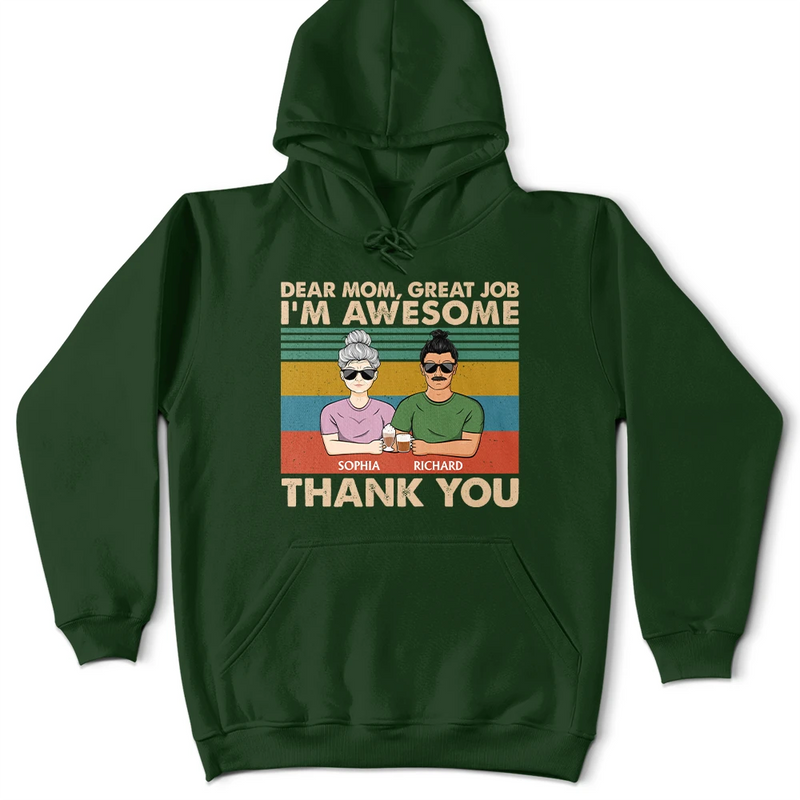 Dear Mom Great Job We're Awesome Thank You - Birthday, Loving Gift For Mother, Grandma, Grandmother - Personalized Custom T Shirt