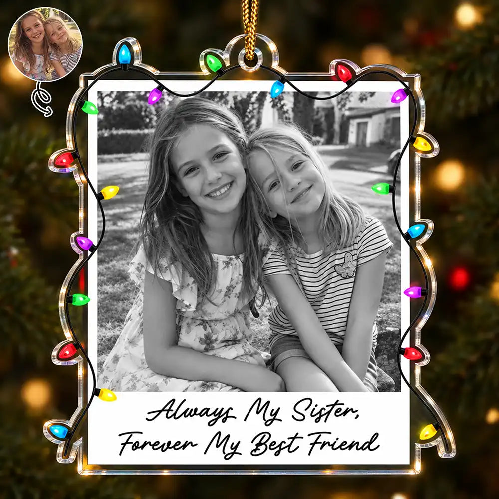 Christmas,Custom Photo,Gift For Cousin,Gift For Sibling,Gift For Sister,Sentimental,Top Market,Upload Full Photo - Christmas Gift For Sisters - Personalized Custom Photo Polaroid Acrylic Ornament