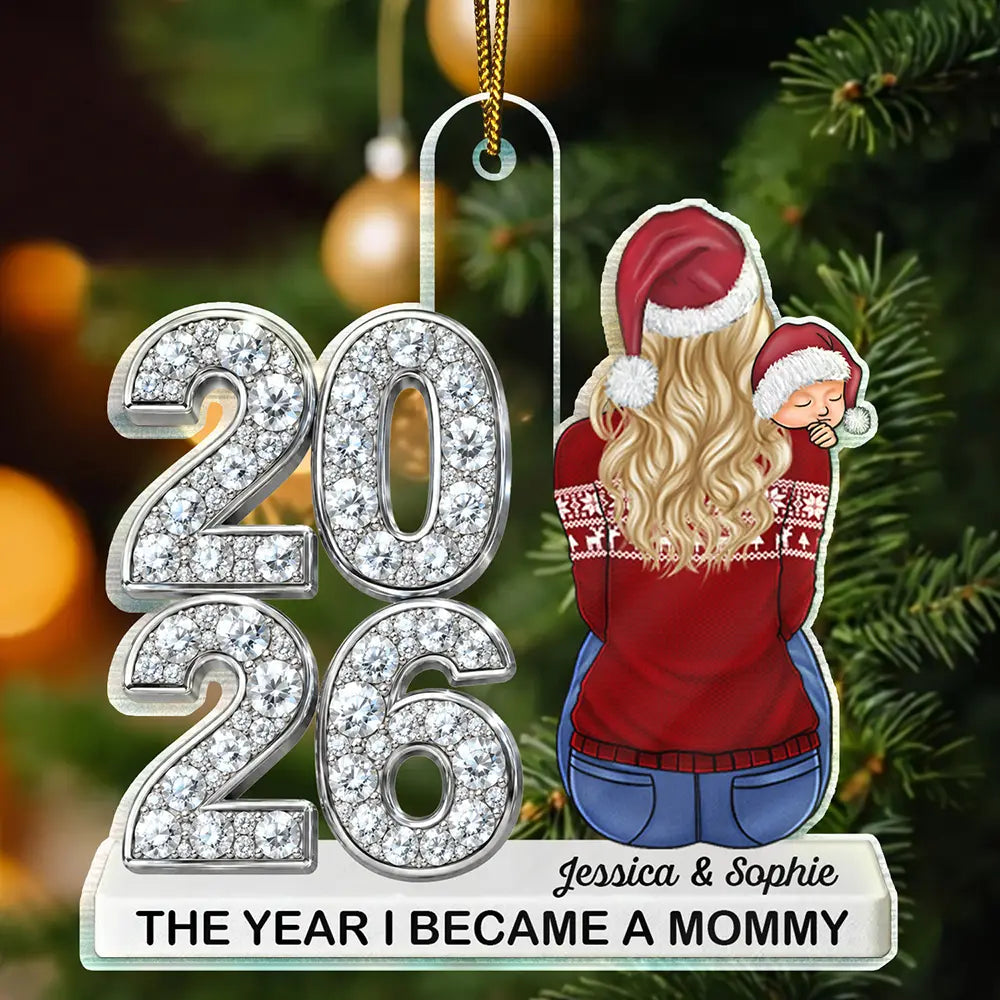 The Year I Became A Mommy New Mom Keepsake - Personalized Custom Shaped Acrylic Ornament