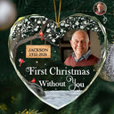 Custom Photo Memorial First Christmas Without You - Personalized Heart Shaped Glass Ornament