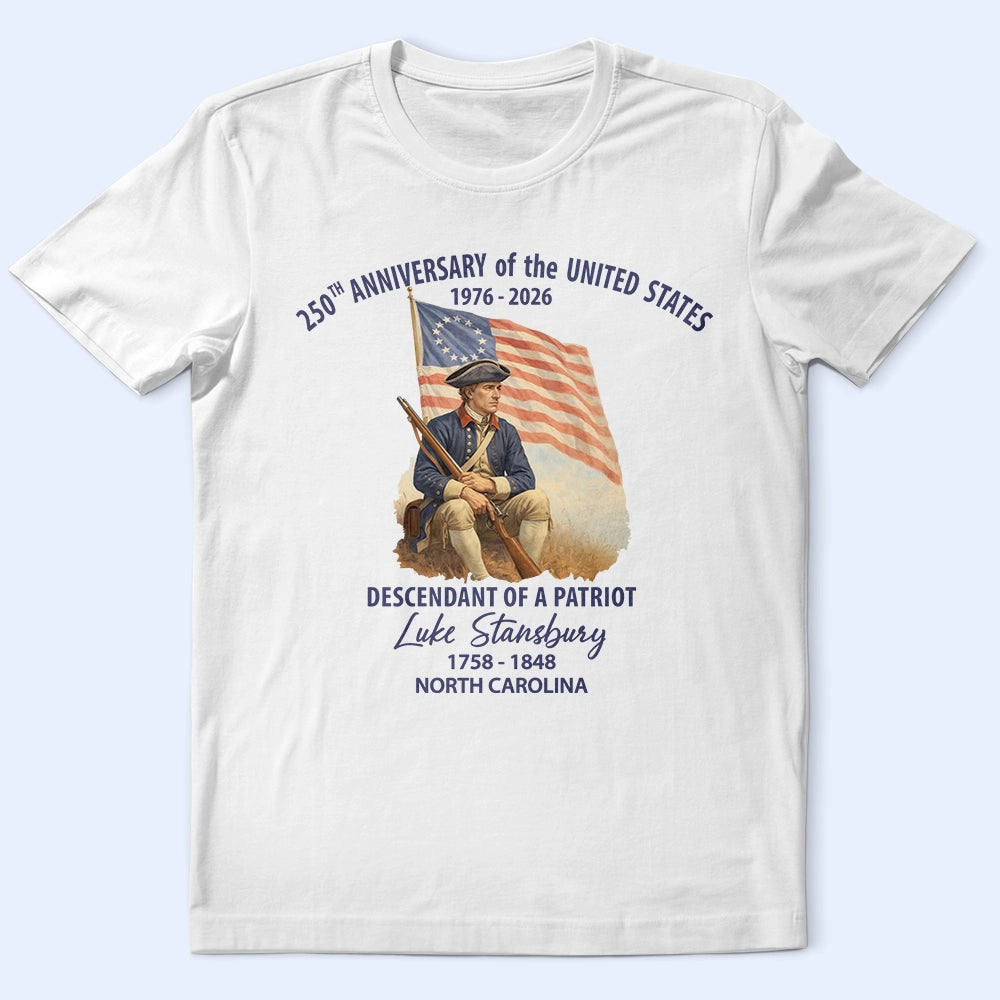 Descendant Of A Patriot 250th Anniversary US - Personalized T Shirt