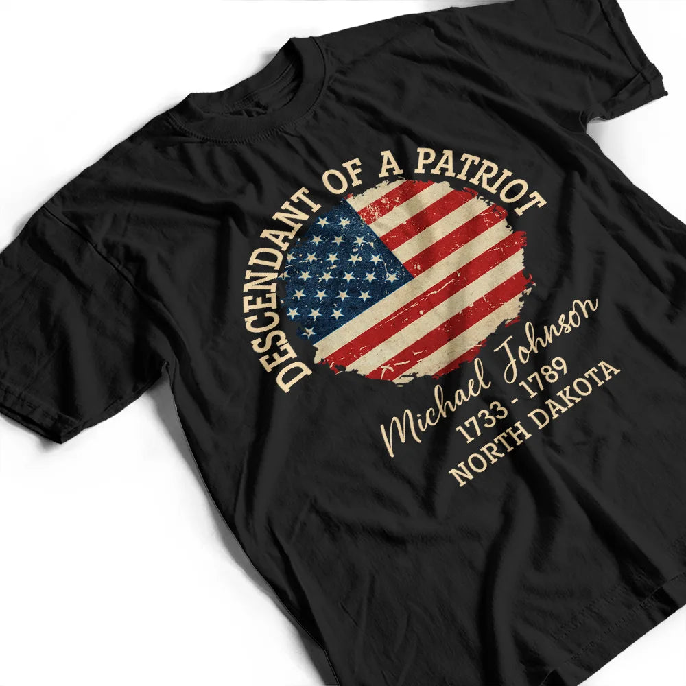 Independence Day,Gift For Yourself,Happy,Gift For Women,Gift For Men - Descendant Of A Patriot 250th Anniversary US Independence Day - Personalized T Shirt