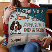 Dog I Steal Your Bed & Sofa - Personalized Custom Pillow