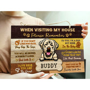 Dog When Visiting My House - Personalized Custom Wood Rectangle Sign