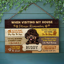 Dog When Visiting My House - Personalized Custom Wood Rectangle Sign