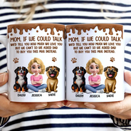 Dog Lovers,Pet Lovers,Dog Mom,Dog Dad,Funny - Dog Mom If I Could Talk - Personalized White Edge-to-Edge Mug
