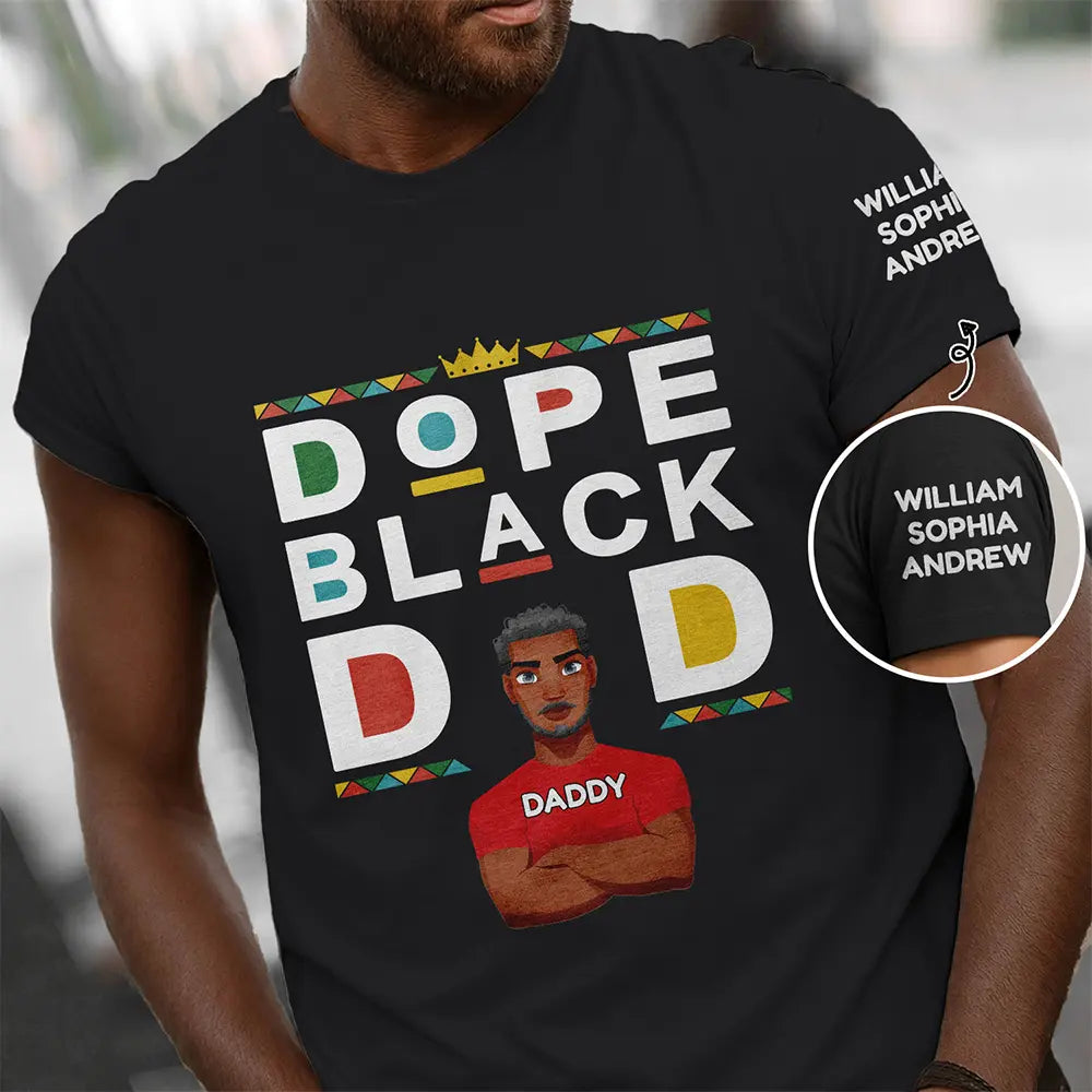 Dope Black Dad With Kids' Names On Sleeve - Personalized T Shirt