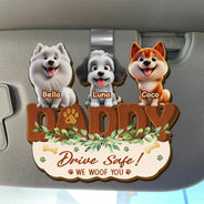 Pet Lovers,Pet Mom,Pet Dad,Dog Lovers,Dog Mom,Dog Dad,Cat Lovers,Cat Mom,Cat Dad,Happy - Drive Safe We Woof You - Personalized Custom Shaped Car Visor Clip