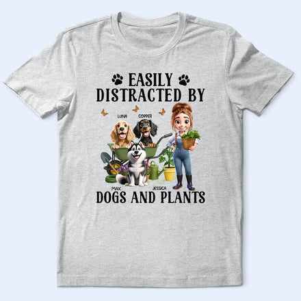 Easily Distracted By Dogs And Plants - Personalized T Shirt